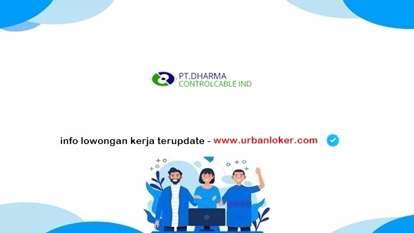 PT Dharma Controlcable Lowongan Kerja PT Dharma Controlcable Indonesia 2025