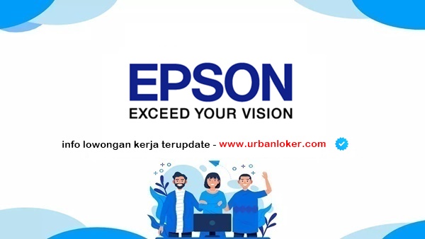 PT Epson Indonesia Lowongan Kerja PT Indonesia Epson Industry