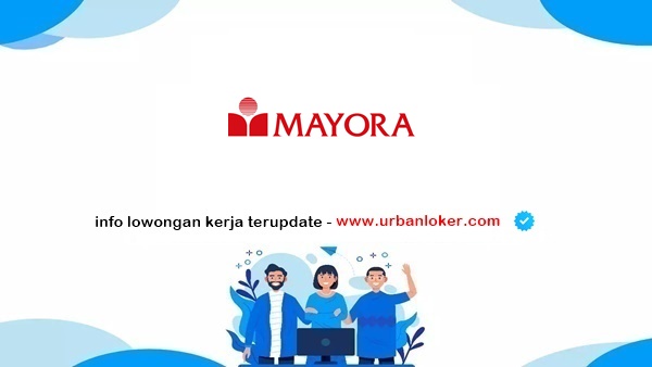 PT Mayora Indah Tbk Lowongan Kerja PT Mayora Indah Tbk 2025